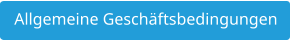 Allgemeine Geschäftsbedingungen