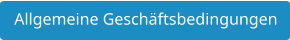 Allgemeine Geschäftsbedingungen