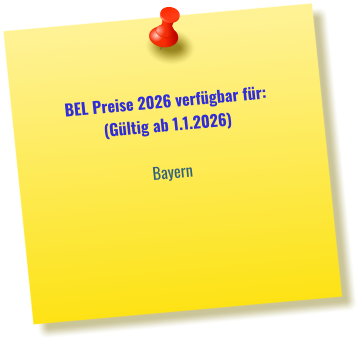 BEL Preise 2026 verfügbar für: (Gültig ab 1.1.2026)  Bayern