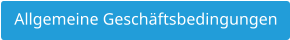 Allgemeine Geschäftsbedingungen